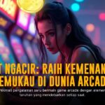 CQ9 Arcade: Sensasi Game Arcade Kekinian yang Mengasyikkan
